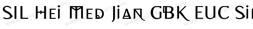 SIL Hei Med Jian GBK EUC Simplex字体转换